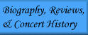 Biography, Reviews, & Concert History